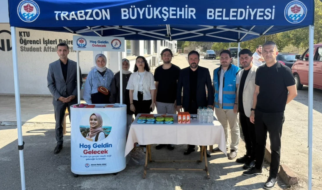 Büyükşehir’den üniversiteli gençlere sıcak karşılama  Trabzon...