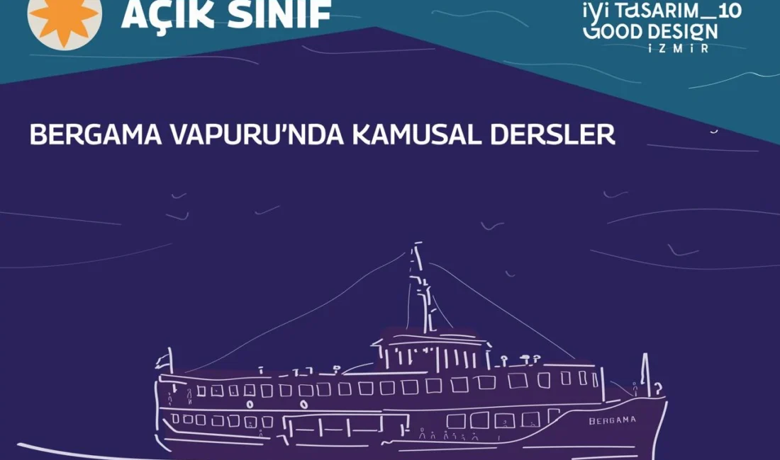 İzmir’in kamusal dersleri Bergama Vapuru’nda  İzmir...