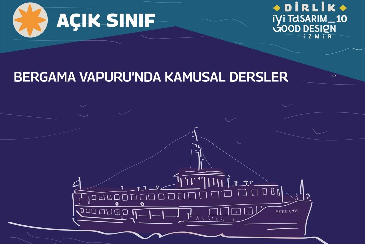 İzmir’in kamusal dersleri Bergama Vapuru’nda İzmir’in kamusal dersleri Bergama Vapuru’nda
